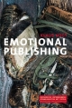 Emotional Publishing: Erfolgreiche Unternehmenskommunikation mit Gefühl