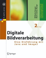 Digitale Bildverarbeitung - Burger, Wilhelm; Burge, Mark James