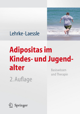 Adipositas im Kindes- und Jugendalter - Lehrke, Sonja; Laessle, Reinhold G.