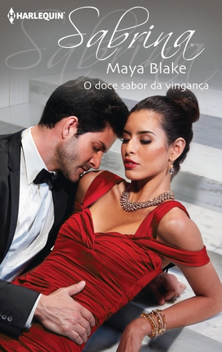 O doce sabor da vingança - Maya Blake