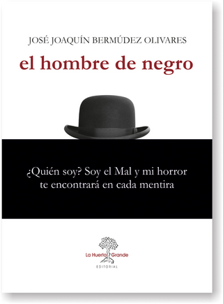 El hombre de negro - Jose Joaquín Bermúdez Olivares