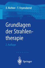 Grundlagen der Strahlentherapie - E. Richter, T. Feyerabend