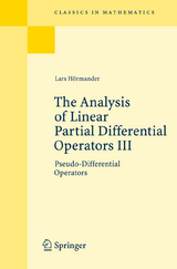 The Analysis of Linear Partial Differential Operators III - Lars Hörmander