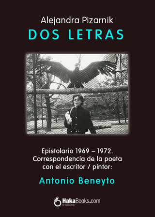 Dos Letras - Antonio Beneyto; Alejandra Pizarnik