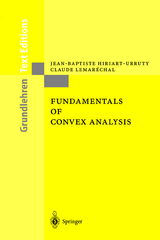 Fundamentals of Convex Analysis - Jean-Baptiste Hiriart-Urruty, Claude Lemaréchal