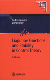 Liapunov Functions and Stability in Control Theory - Bacciotti, Andrea; Rosier, Lionel