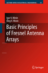 Basic Principles of Fresnel Antenna Arrays - Igor V. Minin, Oleg V. Minin