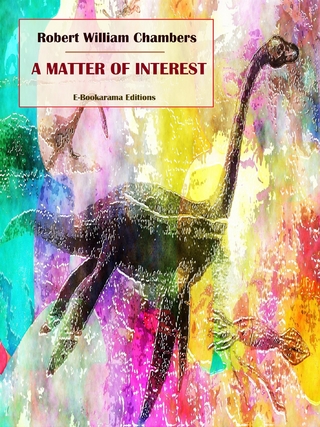 A Matter of Interest - Robert William Chambers