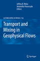 Transport and Mixing in Geophysical Flows - Jeffrey B. Weiss; Antonello Provenzale