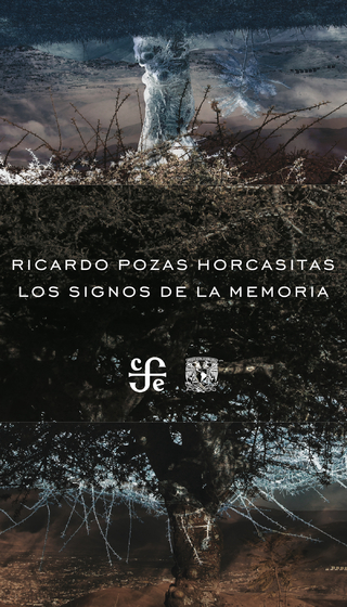 Los signos de la memoria - Ricardo Pozas Horcasitas