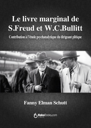 Le livre marginal de Freud et Bullitt - Fanny Elman Schutt