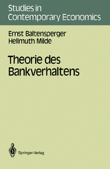 Theorie des Bankverhaltens - Ernst Baltensperger, Hellmuth Milde