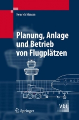 Planung, Anlage und Betrieb von Flugplätzen - Heinrich Mensen