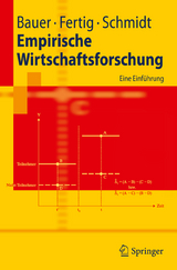 Empirische Wirtschaftsforschung - Thomas K. Bauer, Michael Fertig, Christoph M. Schmidt