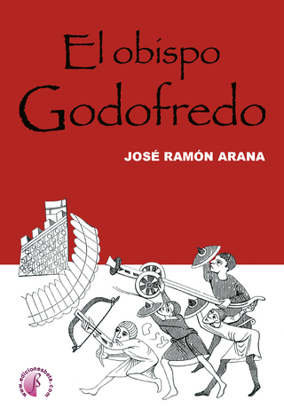 El obispo Godofredo - José Ramón Arana Marcos