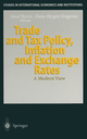 Trade and Tax Policy, Inflation and Exchange Rates: A Modern View (Studies in International Economics and Institutions)