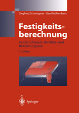 Festigkeitsberechnung - Schwaigerer, Siegfried; Mühlenbeck, Gerd