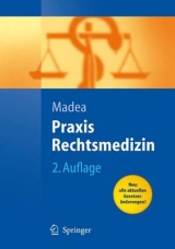 Praxis Rechtsmedizin - Madea, Burkhard