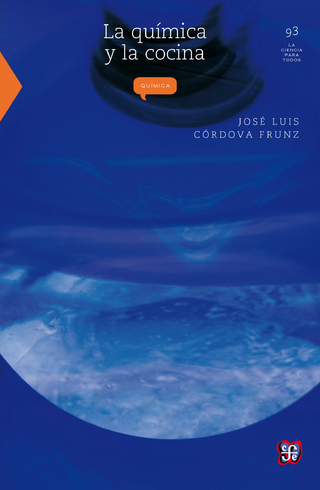 La química y la cocina - José Luis Córdova Frunz