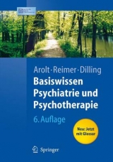 Basiswissen Psychiatrie und Psychotherapie - Volker Arolt, Christian Reimer, Horst Dilling