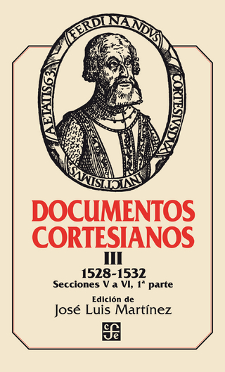 Documentos cortesianos III - José Luis Martínez