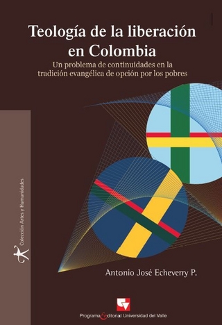 Teología de la liberación en Colombia - Antonio José Echeverry P.