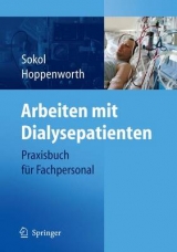 Arbeiten mit Dialysepatienten - Christina Sokol, Uwe Hoppenworth
