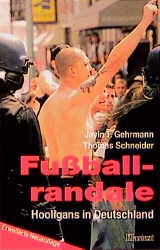 Fussballrandale - Gehrmann, Thomas