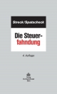 Die Steuerfahndung - Rainer Spatscheck;  Michael Streck