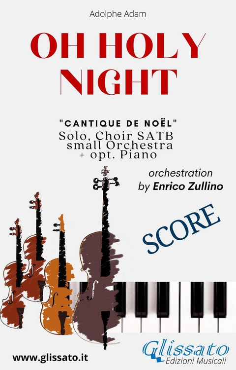 O Holy Night - Solo, Choir SATB, small Orchestra and Piano (Score) - Adolphe Adam, Enrico Zullino