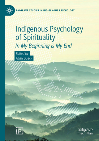 Indigenous Psychology of Spirituality - Alvin Dueck