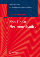 Non-Linear Electromechanics - Dmitry Skubov, Kamil Shamsutdinovich Khodzhaev