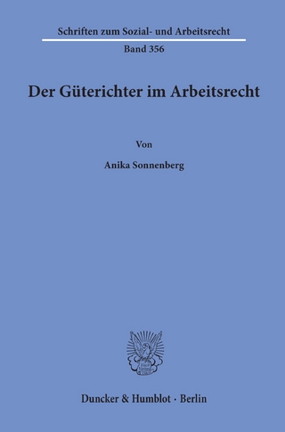 Der Güterichter im Arbeitsrecht. - Anika Sonnenberg