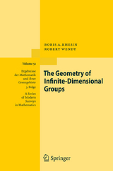 The Geometry of Infinite-Dimensional Groups - Boris Khesin, Robert Wendt