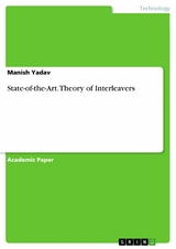 State-of-the-Art. Theory of Interleavers - Manish Yadav
