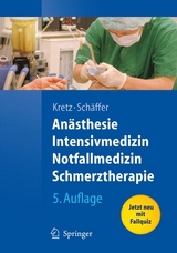 Anästhesie, Intensivmedizin, Notfallmedizin, Schmerztherapie - Franz-Josef Kretz, Jürgen Schäffer