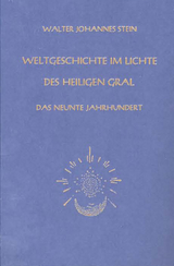 Weltgeschichte im Lichte des heiligen Gral - Walter J Stein