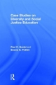 Case Studies on Diversity and Social Justice Education - Paul C. Gorski;  Seema G. Pothini