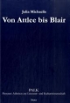 Von Attlee bis Blair: Eine Typologie britischer Premierminister seit dem Zweiten Weltkrieg. (PALK. Passauer Arbeiten zur Literatur- und Kulturwissenschaft)