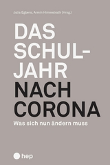 Das Schuljahr nach Corona (E-Book) - Armin Himmelrath, Julia Egbers