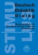 Deutsch - Didaktik - Dialog (Stimulus-Mitteilungen der Österreichischen Gesellschaft für Germanistik)