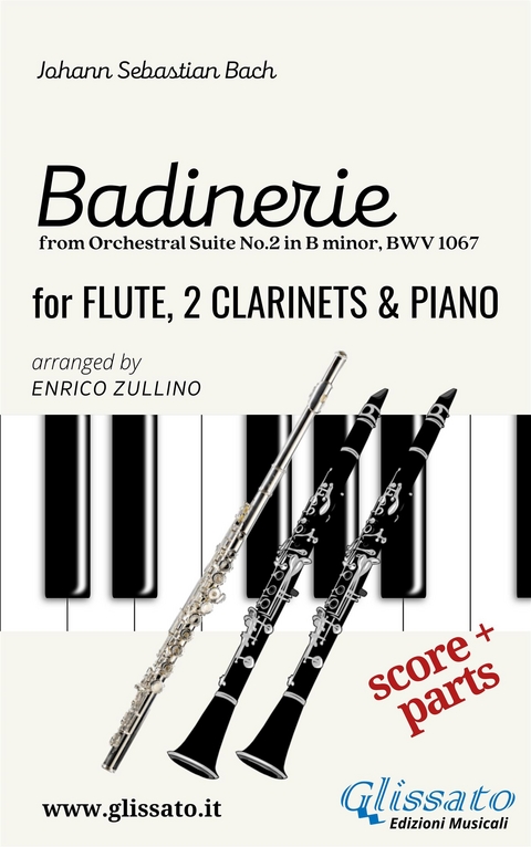 "Badinerie" for Flute, 2 Clarinets and Piano (score & parts) - Johann Sebastian Bach, Enrico Zullino