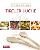 Tiroler Küche - Maria Drewes