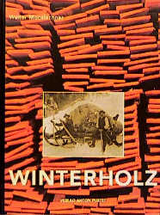 Winterholz - Walter Mooslechner