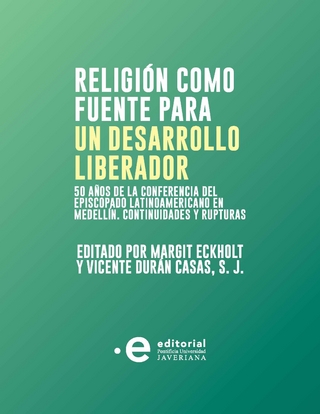 Religión como fuente para un desarrollo liberador - Margit Eckholt; Vicente Durán Casas