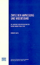 Zwischen Anpassung und Widerstand: Die Akademie der Wissenschaften in den Jahren 1938-1945 (German Edition)