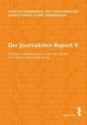 Der Journalisten-Report 2: Österreichs Medienmacher und ihre Motive. Eine repräsentative Befragung