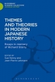 Themes and Theories in Modern Japanese History - Lehmann Jean-Pierre Lehmann;  Henny Sue Henny