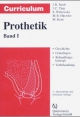 Curriculum Prothetik: Geschichte, Grundlagen, Behandlungskonzepte, Vorbehandlung. Band 1