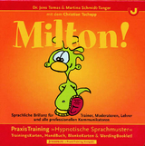 MILTON! - Jens Tomas, Martina Schmidt-Tanger, Frederic Christian Tschepp